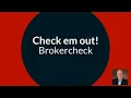 Brokercheck CHECK EM OUT free disclosure tool by FINRA