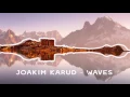 Download Lagu Joakim Karud - Waves