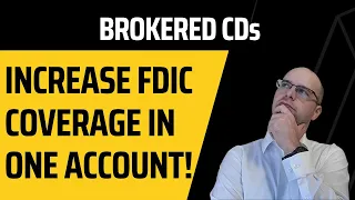 Easily increase FDIC coverage in one account - brokered CDs