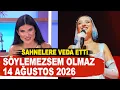 Soylemezsem Olmaz 14 Agustos 2026