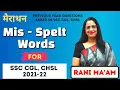 Marathon Of Mis-Spelt Words For SSC CGL CHSL Exams 2021-22 Incorrectly and Correctly Spelt Word