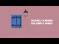 Download Lagu Michael Carreon - The Simple Things가사/해석(고화질,이어폰)