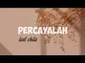 Download Lagu Last child - percayalah || lirik video