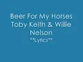 Beer For My Horses  LYRICS