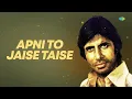 Apni To Jaise Taise - Jhankar Beats | Dj Harshit Shah | AjaxxCadel | Amitabh Bachchan