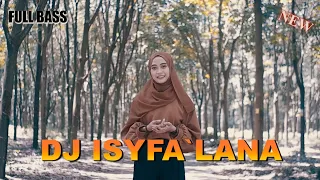 dj isyfalana full bass terbaru 2021