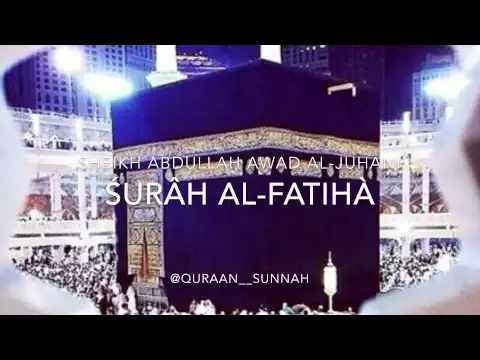 Download MP3 Sheikh Abdullah Awad Al-Juhani - Surah Al-Fatiha (The Opener)