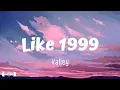 Download Lagu Valley - Like 1999 (Lyrics)