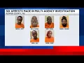 Six arrests made in Multi-Agency Investigation