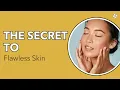 The Secret to Flawless Skin Skin Body Concerns