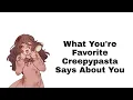 What Your Favorite Creepypasta Says About You
