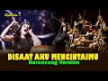 Download Lagu DISAAT AKU MENCINTAIMU - DADALI || Keroncong Version Cover