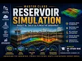 Reservoir Simulation Masterclass Predict Oil Gas CO Flow in the Subsurface IN 1-HOUR Course