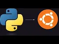 Part 2 Get Started with Python on Ubuntu A Simple Installation Guide