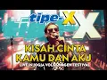 Download Lagu TIPE-X - KISAH CINTA KAMU DAN AKU !! PERTAMA KALI BAWAIN LAGU DI ALBUM BARU