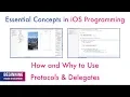 How and Why to Use Protocols Delegates - Essential Concepts in iOS Programming
