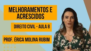 AULA 8 - DA OBRIGAÇÃO DE DAR COISA CERTA - MELHORAMENTOS E ACRESCIDOS
