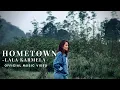 Download Lagu Lala Karmela - Hometown | Official Music Video