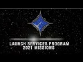 Launch Services Program 2021 Missions