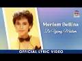 Download Lagu Meriam Bellina - Di Ujung Malam (Official Lyric Video)