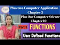 Plus two computer application chapter 3 Plus one Computer Science chapter 10 User defined Functions