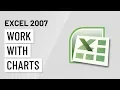 Excel 2007 Working with Charts