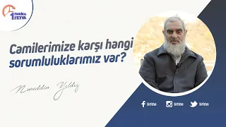 Camilerimize karşı hangi sorumluluklarımız var?