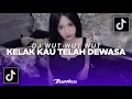 Download Lagu DJ WUT WUT WUT - KELAK KAU TELAH DEWASA 🎵 VIRAL TIKTOK TERBARU 2025 🎵