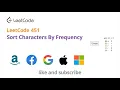 LeetCode 451 Sort Characters By Frequency - Google Interview Question