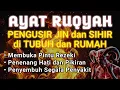 Download Lagu AYAT RUQYAH - RUQYAH RUMAH DAN DIRI SENDIRI PENGUSIR JIN DAN SETAN | Alaa Aqel