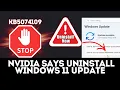 Lagu STOP Everything: NVIDIA Says Uninstall This Windows 11 Update