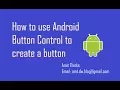Android Tutorial Using Android Button Control to create a Button