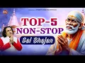 Download Lagu TOP-5 Non-Stop Sai Bhajan | Puneet Khurana | Hit Sai Bhajan | नॉन स्टॉप साई जी भजन