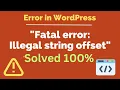 How to Fix the Uninitialized String Offset Error in WordPress