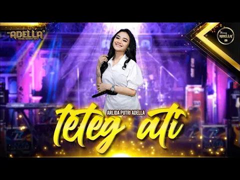 Download MP3 TETEG ATI - Arlida Putri Adella - OM ADELLA