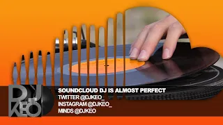 soundcloud dj is almost perfect