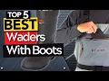 Don t buy Chest Waders with Boots until you see this