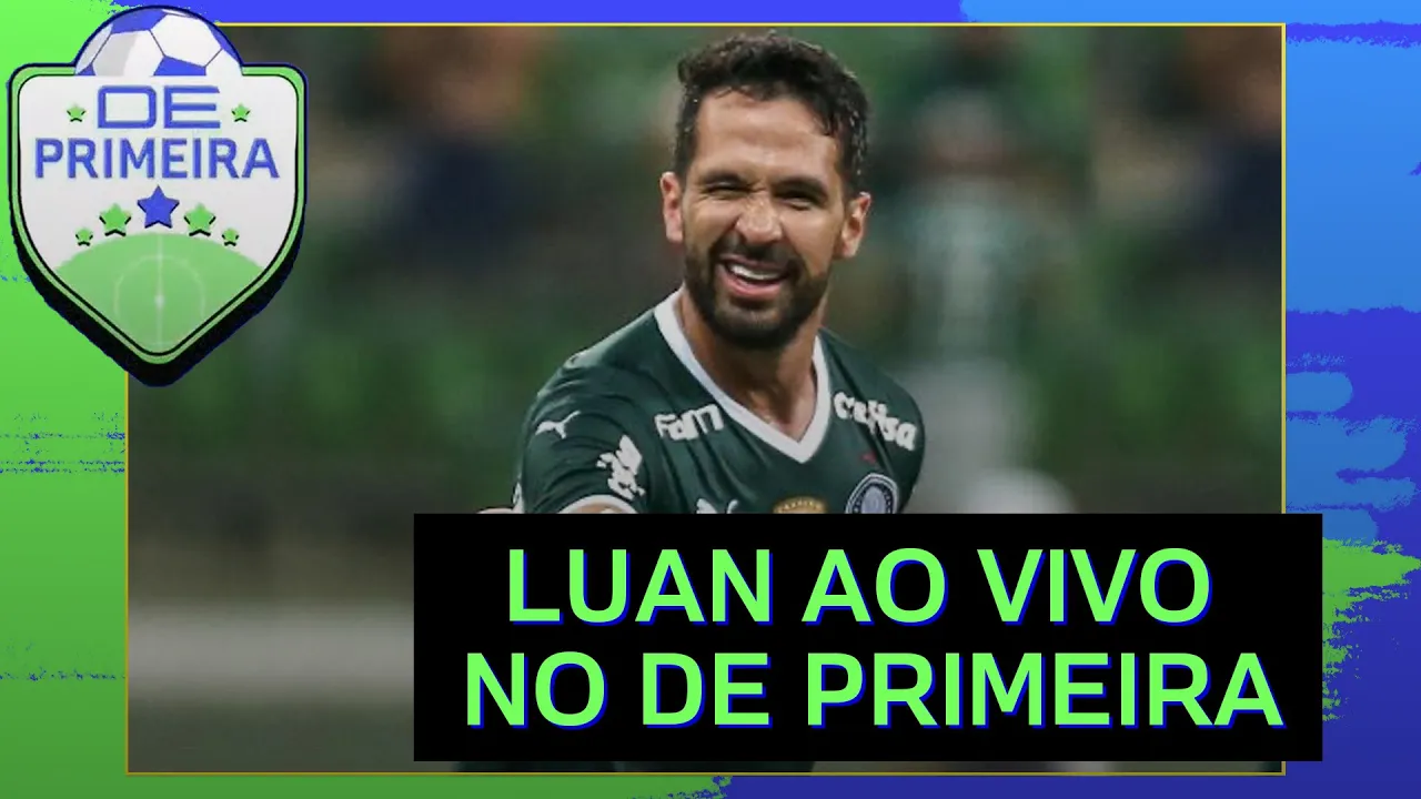 ???? LUAN, DO PALMEIRAS, PARTICIPA AO VIVO! LUXA APRESENTADO NO CORINTHIANS; CALLERI VOLTA AO SÃO PAULO