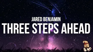 Jared Benjamin Three Steps Ahead Lyrics 
