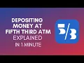 How To Deposit Money At Fifth Third ATM 2024