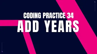 Add Years Problem Step-by-Step Guide Code and Debugging Coding Practice 34 Nxtwave CCBP 4 0