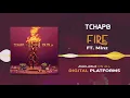 Tchap0 – FIRE ft. Minz | Vain EP