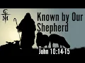 John 10 14-15 Bible Message Known by Our Shepherd Devotion