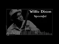 Willie Dixon: Spoonful