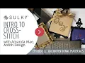 Intro to Cross-Stitch Episode 11 Unconventional Materials