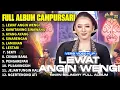 Download Lagu FULL ALBUM CAMPURSARI NIKEN SALINDRY LAGU TRENDING TERBARU - LEWAT ANGIN WENGI - KAWITANING SINAWANG