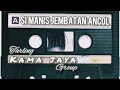 Download Lagu SI MANIS JEMBATAN ANCOL || KAMA JAYA GROUP