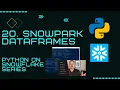 How to Use Snowpark Dataframes in Python
