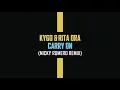 Carry On (Nicky Romero Remix - Official Audio) - Rita Ora & Kygo