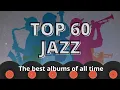 Lagu The 60 Best JAZZ Albums of all Time